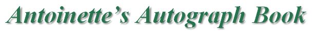 Antoinette' Autograph Book